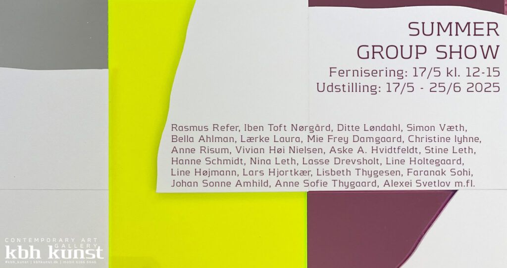 Galleri kbh kunst, sommerudstilling, summer group show, 2025, gruppeudstilling, kunst, kunstudstilling